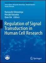 Regulation Of Signal Transduction In Human Cell Research (Current Human Cell Research And Applications)