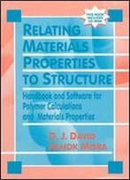 Relating Materials Properties To Structure: Handbook And Software