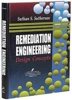 Remediation Engineering: Design Concepts (Geraghty & Miller Environmental Science & Engineering)