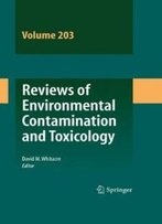 Reviews Of Environmental Contamination And Toxicology Vol 203