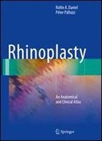 Rhinoplasty: An Anatomical And Clinical Atlas