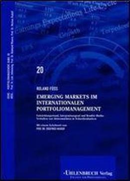 Roland Fuss - Emerging Markets Im Internationalen Portfoliomanagement
