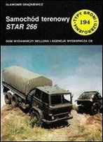 Samochod Terenowy Star 266 (Typy Broni I Uzbrojenia 194) [Polish]