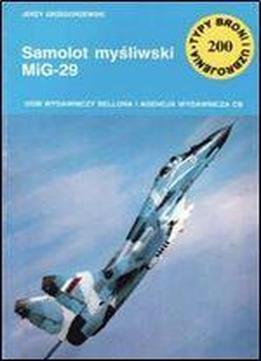 Samolot Mysliwski Mig-29 (typy Broni I Uzbrojenia 200) [polish]