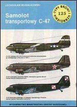 Samolot Transportowy C-47 (typy Broni I Uzbrojenia 125) [polish]