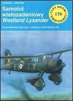 Samolot Wielozadaniowy Westland Lysander (Typy Broni I Uzbrojenia 179)