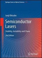 'Semiconductor Lasers: Stability, Instability And Chaos' By Junji Ohtsubo