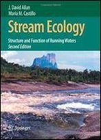 Stream Ecology: Structure And Function Of Running Waters, 2nd Edition