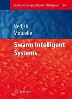 Swarm Intelligent Systems (Studies In Computational Intelligence)