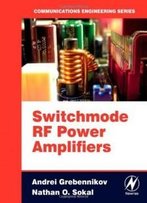 Switchmode Rf Power Amplifiers (Communications Engineering)