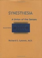 Synesthesia: A Union Of The Senses - Second Edition