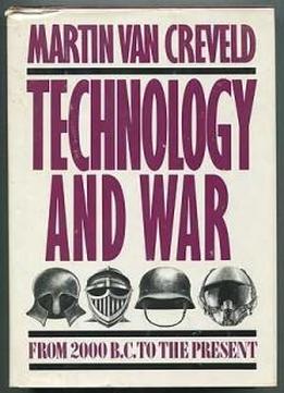 Technology And War: From 2000 B.c. To The Present