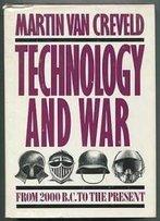 Technology And War: From 2000 B.C. To The Present