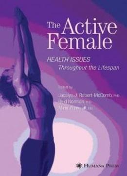 The Active Female: Health Issues Throughout The Lifespan