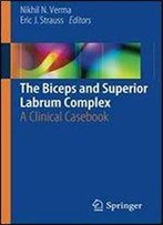 The Biceps And Superior Labrum Complex: A Clinical Casebook