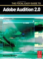 The Focal Easy Guide To Adobe Audition 2.0 (No. 2)