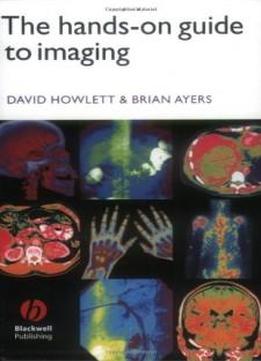 The Hands-on Guide To Imaging (hands-on Guides)