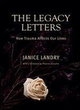 The Legacy Letters: How Trauma Affects Our Lives