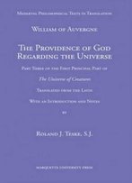 The Providence Of God Regarding The Universe (Mediaeval Philosophical Texts In Translation)