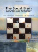The Social Brain: Evolution And Pathology