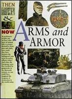 Then And Now: Arms And Armor
