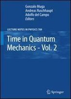 Time In Quantum Mechanics - Vol. 2 (Lecture Notes In Physics)