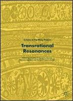 Transrational Resonances: Echoes To The Many Peaces