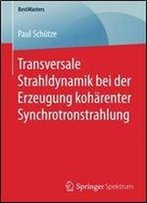 Transversale Strahldynamik Bei Der Erzeugung Koharenter Synchrotronstrahlung (Bestmasters)