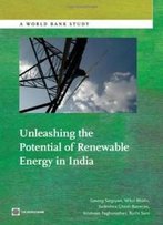 Unleashing The Potential Of Renewable Energy In India (World Bank Studies)