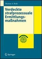 Verdeckte Strafprozessuale Ermittlungsmanahmen (Schriftenreihe Der Juristischen Fakultat Der Europa-Universitat Viadrina Frankfurt (Oder))