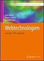 Webtechnologien: Javascript Php Datenbank (Bibliothek Der Mediengestaltung)