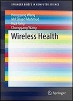 Wireless Health (Springerbriefs In Computer Science)