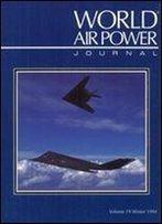World Air Power Journal, Vol. 19 (Winter, 1994)