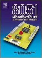 8051 Microcontroller: An Applications Based Introduction