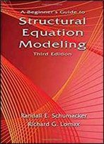 A Beginner's Guide To Structural Equation Modeling 3rd Edition