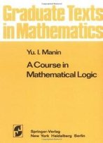 A Course In Mathematical Logic (Graduate Texts In Mathematics)