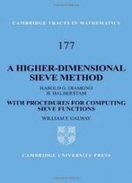 A Higher-Dimensional Sieve Method: With Procedures For Computing Sieve Functions (Cambridge Tracts In Mathematics)