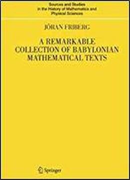 A Remarkable Collection Of Babylonian Mathematical Texts: Manuscripts In The Schoyen Collection: Cuneiform Texts I (sources And Studies In The History Of Mathematics And Physical Sciences)