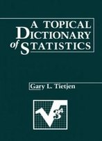 A Topical Dictionary Of Statistics