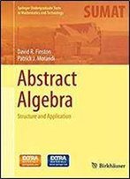 Abstract Algebra: Structure And Application (Springer Undergraduate Texts In Mathematics And Technology)