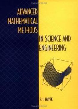 Advanced Mathematical Methods In Science And Engineering