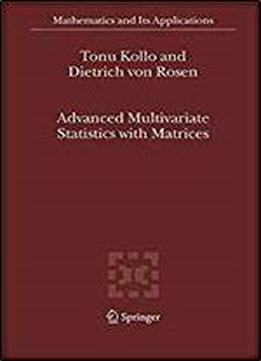 Advanced Multivariate Statistics With Matrices (mathematics And Its Applications)