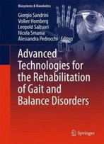 Advanced Technologies For The Rehabilitation Of Gait And Balance Disorders (Biosystems & Biorobotics)