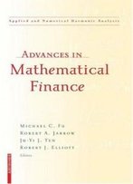 Advances In Mathematical Finance (Applied And Numerical Harmonic Analysis)