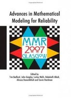 Advances In Mathematical Modeling For Reliability