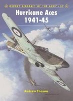 Aircraft Of The Aces 57: Hurricane Aces 1941-45