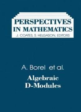Algebraic D-modules (perspectives In Mathematics)