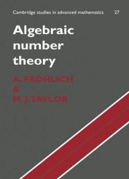 Algebraic Number Theory (cambridge Studies In Advanced Mathematics)