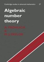 Algebraic Number Theory (Cambridge Studies In Advanced Mathematics)