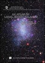 An Atlas Of Local Group Galaxies (Astrophysics And Space Science Library)